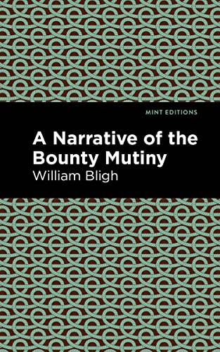 The Bounty Mutiny (Mint Editions―In Their Own Words: Biographical and Autobiographical Narratives)