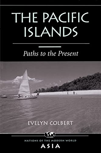 The Pacific Islands: Paths To The Present (Nations of the Modern World)