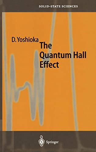 The Quantum Hall Effect (Springer Series in Solid-State Sciences (133), Band 133)