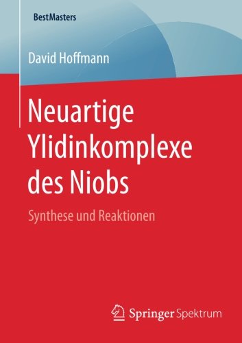 BestMasters   Neuartige Ylidinkomplexe des Niobs - David Hoffmann Kartoniert (TB)