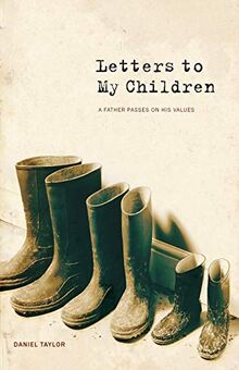 Letters to My Children: A Father Passes on His Values