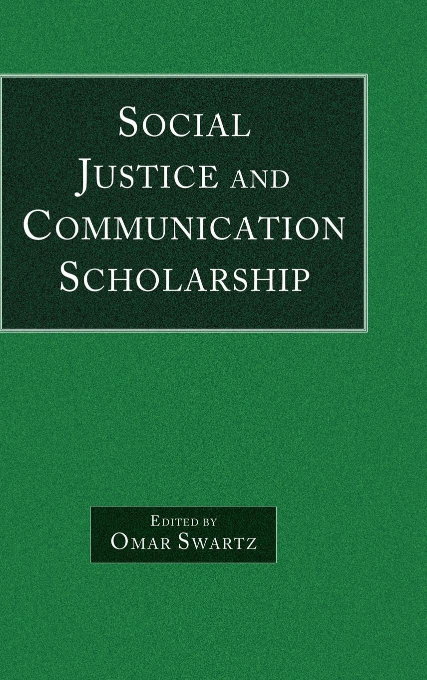 Social Justice and Communication Scholarship (Lea's Communication Series)