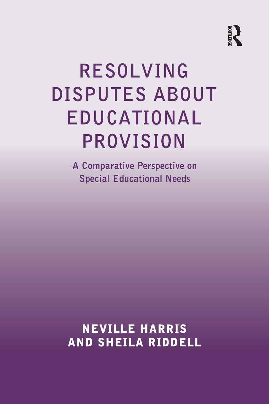 Neville Harris Resolving Disputes About Educational Provision, A Comparative Perspective On Special Educational Needs