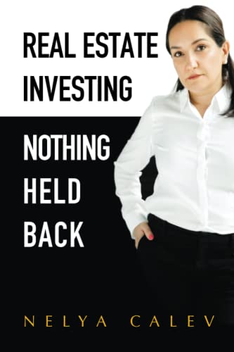 Real Estate Investing: Nothing Held Back