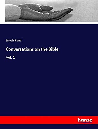 Conversations on the Bible: Vol. 1