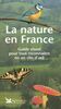 La nature en France : guide visuel pour tout reconnaître en un clin d'oeil