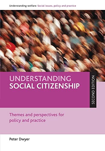 Understanding social citizenship: Themes and Perspectives for Policy and Practice (Understanding Welfare: Social Issues, Policy and Practice)