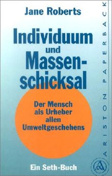 Individuum und Massenschicksal. Der Mensch als Urheber allen Umweltgeschehens