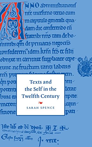 Texts and the Self in the Twelfth Century (Cambridge Studies in Medieval Literature, Band 30)