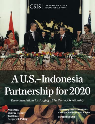 A U.S.-Indonesia Partnership for 2020: Recommendations for Forging a 21st Century Relationship (Csis Reports)