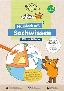 Die Maus - Malblock mit Sachwissen Klima & Erde: Ausmalen und Lernen mit Maus, Elefant und Ente auf umweltfreundlichem Papier | Ab 4 Jahren (pen2nature Die Maus)