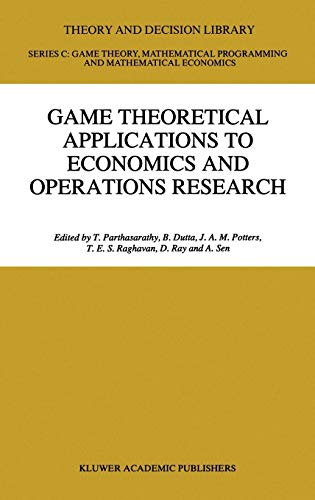 Game Theoretical Applications to Economics and Operations Research (Theory and Decision Library C, 18, Band 18)