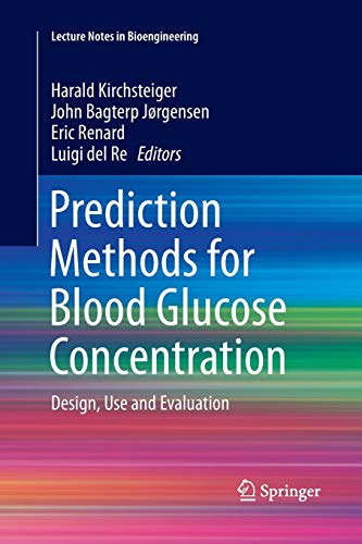 Prediction Methods for Blood Glucose Concentration: Design, Use and Evaluation (Lecture Notes in Bioengineering)