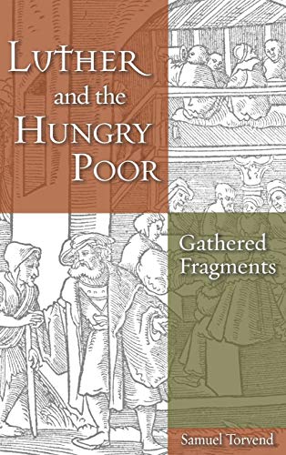 Luther and the Hungry Poor: Gathered Fragments