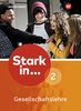 Stark in ... Gesellschaftslehre - Ausgabe 2017: Schülerband 2
