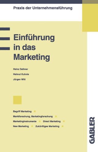 Einführung in das Marketing: Begriff Marketing / Marktforschung, Marketingforschung / Marketinginstrumente / Direct Marketing, New Marketing / Zukünftiges Marketing (Praxis der Unternehmensführung)