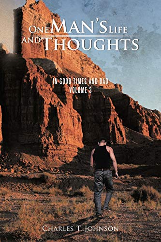 One Man's Life and Thoughts: In Good Times and Bad - Volume 3