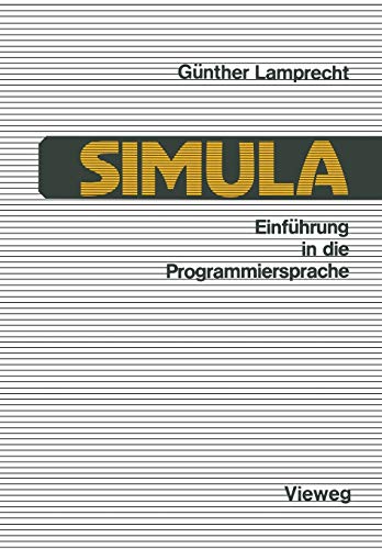 Einführung in die Programmiersprache SIMULA: Anleitung zum Selbststudium (German Edition)