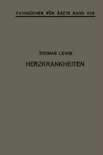 Herzkrankheiten: Eine Darstellung für Praktische Ärzte und Studierende (Fachbücher für Ärzte)