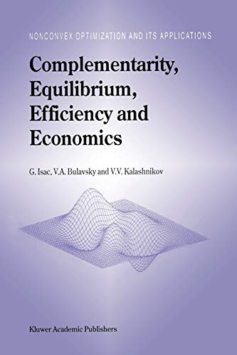 Complementarity, Equilibrium, Efficiency and Economics (Nonconvex Optimization and Its Applications, 63, Band 63)