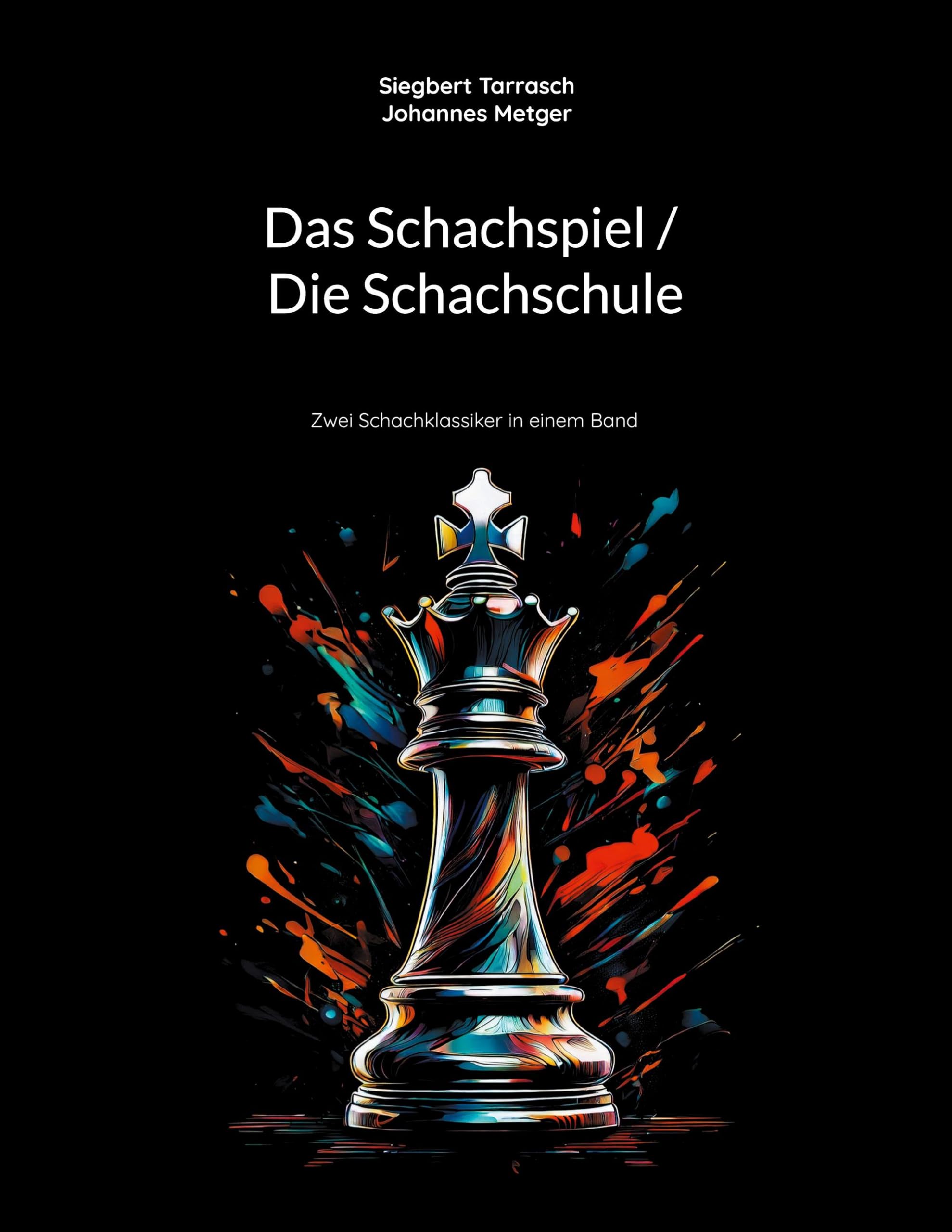Das Schachspiel / Die Schachschule: Zwei Schachklassiker in einem Band (Schachklassiker im Doppelpack)