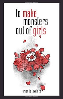 To Make Monsters Out of Girls