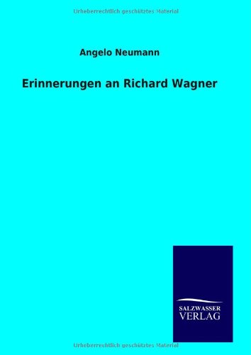 Erinnerungen an Richard Wagner