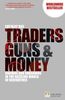 Traders, Guns and Money (Financial Times Series)