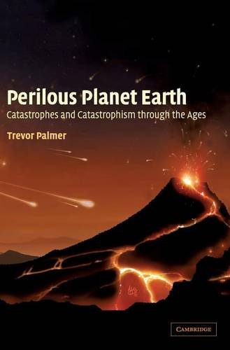 Perilous Planet Earth: Catastrophes and Catastrophism through the Ages