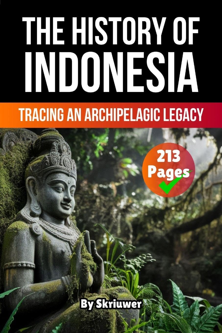 The History of Indonesia: Tracing an Archipelagic Legacy (Pocketbook Edition)