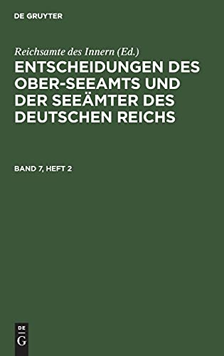 Entscheidungen des Ober-Seeamts und der Seeämter des Deutschen Reichs. Band 7, Heft 2