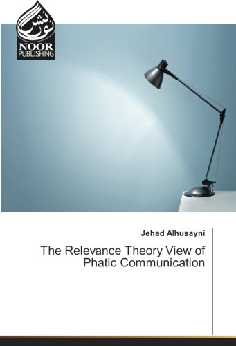 The Relevance Theory View of Phatic Communication