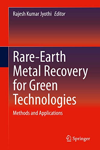 Rare-Earth Metal Recovery for Green Technologies: Methods and Applications