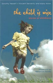 The Child Is Wise: Stories of Childhood