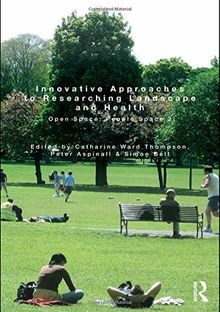 Innovative Approaches to Researching Landscape and Health: Open Space: People Space 2