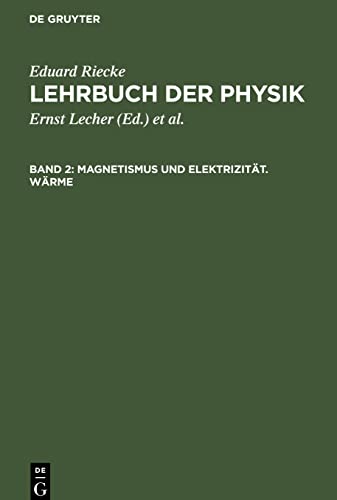 Magnetismus und Elektrizität. Wärme: RLP-B, Band 2 (Eduard Riecke: Lehrbuch der Physik)