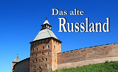 Das alte Russland - Ein Bildband