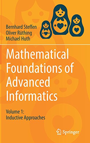 Mathematical Foundations of Advanced Informatics: Volume 1: Inductive Approaches