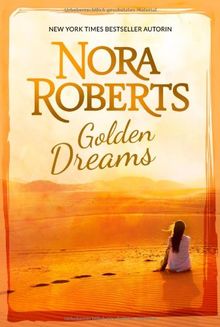 Golden Dreams: 1. Die Tochter des Goldsuchers 2. Trau keinem Playboy