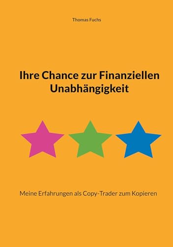 Ihre Chance zur Finanziellen Unabhängigkeit: Meine Erfahrungen als Copy-Trader zum Kopieren