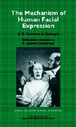 Duchenne de Boulogne, G. -B. The Mechanism Of Human Facial Expression (Studies In Emotion And Social Interaction)