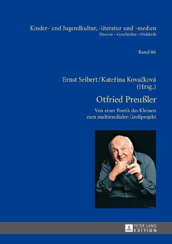 Otfried Preußler - Werk und Wirkung: Von der Poetik des Kleinen zum multimedialen Großprojekt (Kinder- und Jugendkultur, -literatur und -medien)
