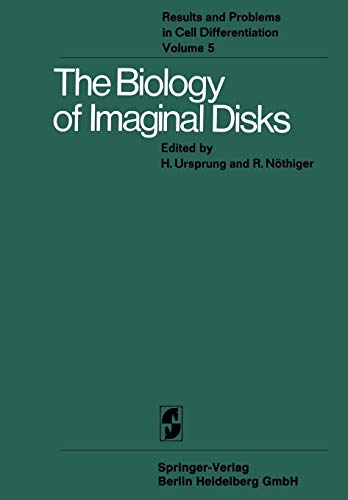 The Biology of Imaginal Disks (Results and Problems in Cell Differentiation) (Results and Problems in Cell Differentiation, 5, Band 5)
