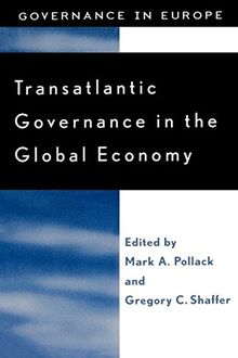 TRANSATLANTIC GOVERNANCE GLOBA (Governance in Europe)