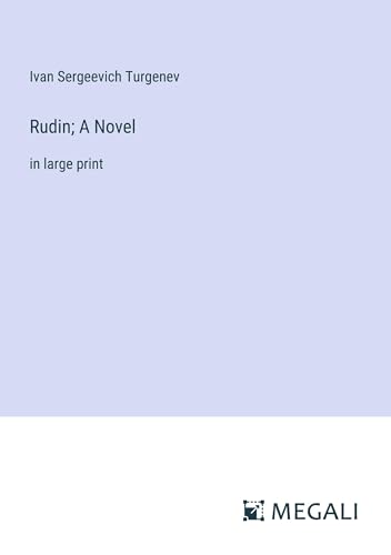 Rudin; A Novel: in large print