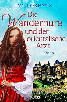 Die Wanderhure und der orientalische Arzt: Roman (Die Wanderhuren-Reihe, Band 8)