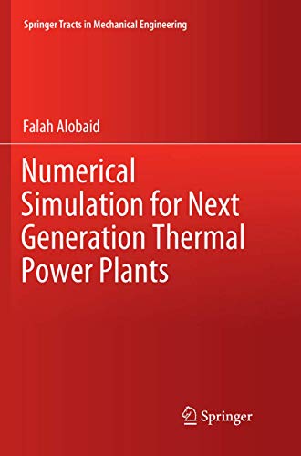 Numerical Simulation for Next Generation Thermal Power Plants (Springer Tracts in Mechanical Engineering)