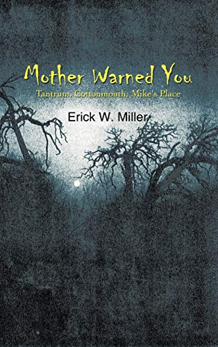 Mother Warned You: Tantrum, Cottonmouth, Mike's Place