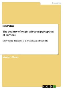 The country-of-origin affect on perception of services: Entry mode decisions as a determinant of usability