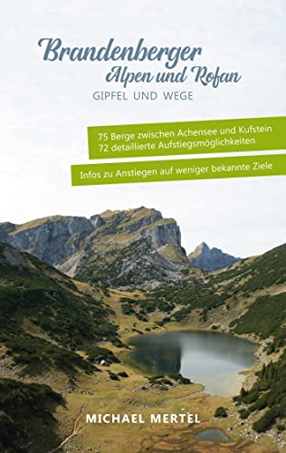 Brandenberger Alpen und Rofan: Gipfel und Wege